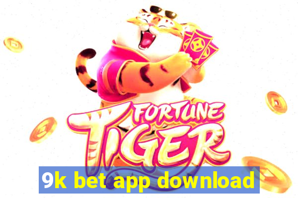 9k bet app download